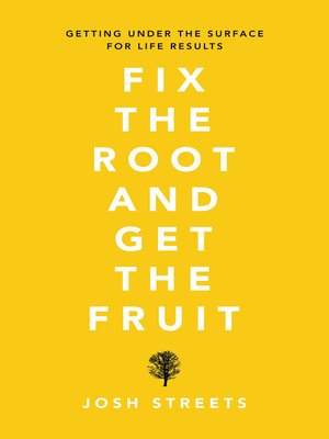 cover image of Fix the Root and Get the Fruit
